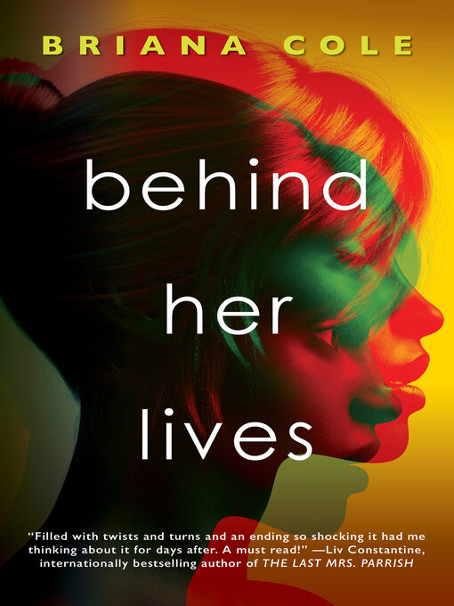 Title details for Behind Her Lives by Briana Cole - Available